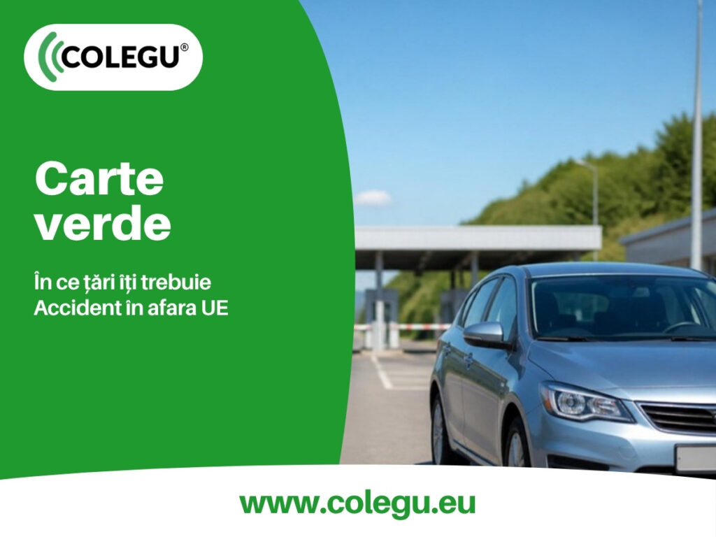 Carte verde: în ce țări îți trebuie și ce faci dacă ai un accident în afara UE
