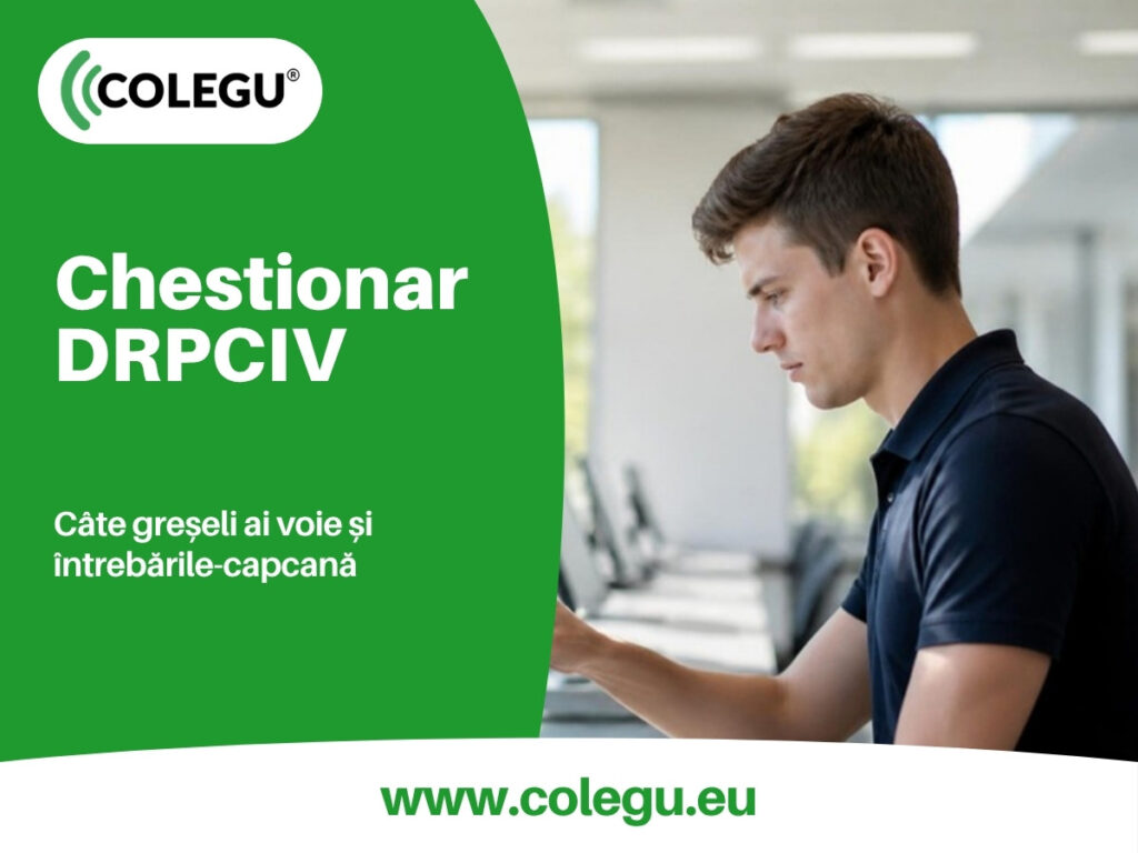 Chestionarul DRPCIV: câte greșeli ai voie și întrebările-capcană