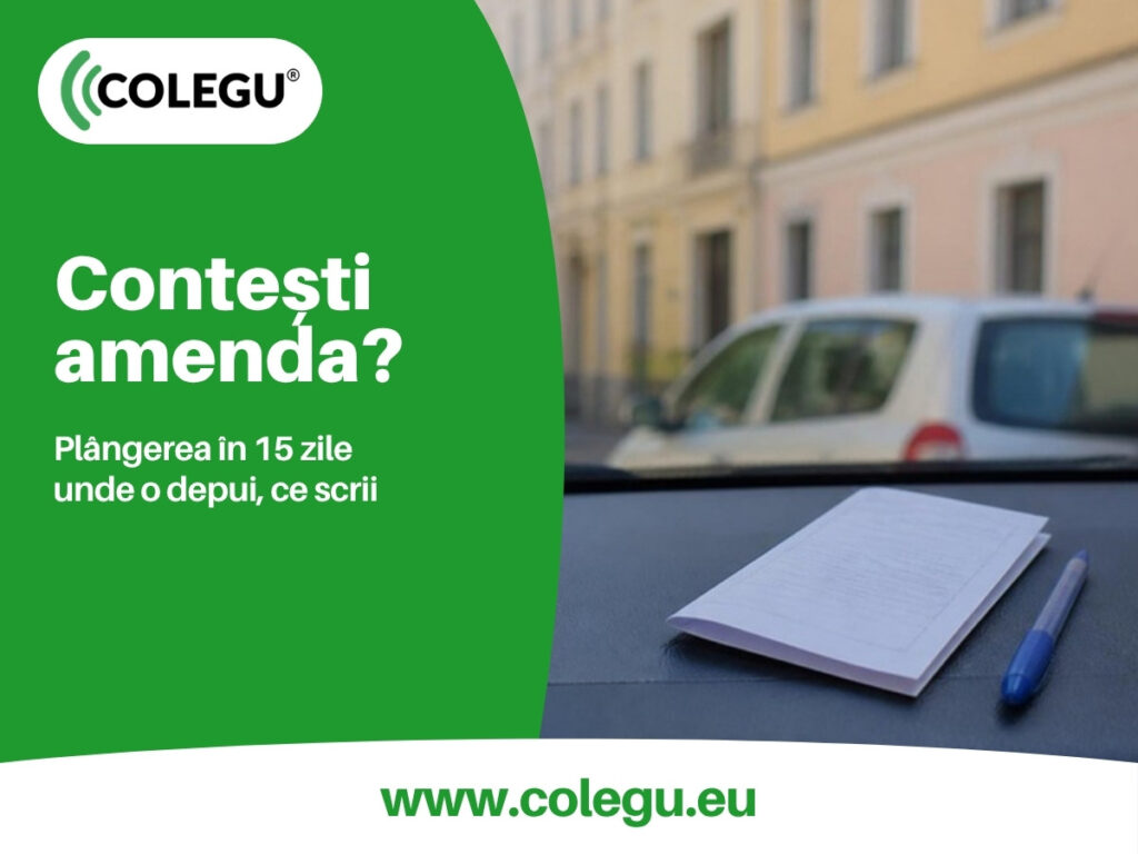 Cum contești o amendă de circulație: plângerea în 15 zile la judecătorie