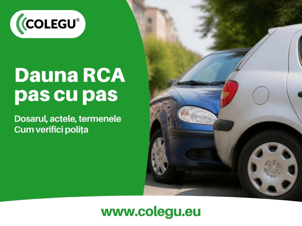 Dosarul de daună RCA pas cu pas: la cine îl deschizi, actele, termenele și verificarea poliței