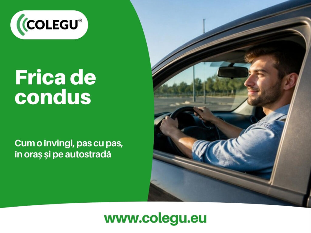 Frica de condus: cum o învingi, pas cu pas, în oraș și pe autostradă