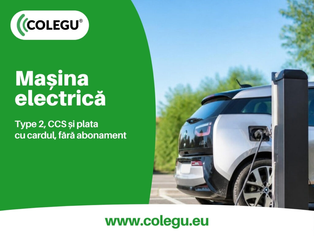 Încărcare mașină electrică: prizele Type 2 și CCS, cât durează și plata cu cardul fără abonament