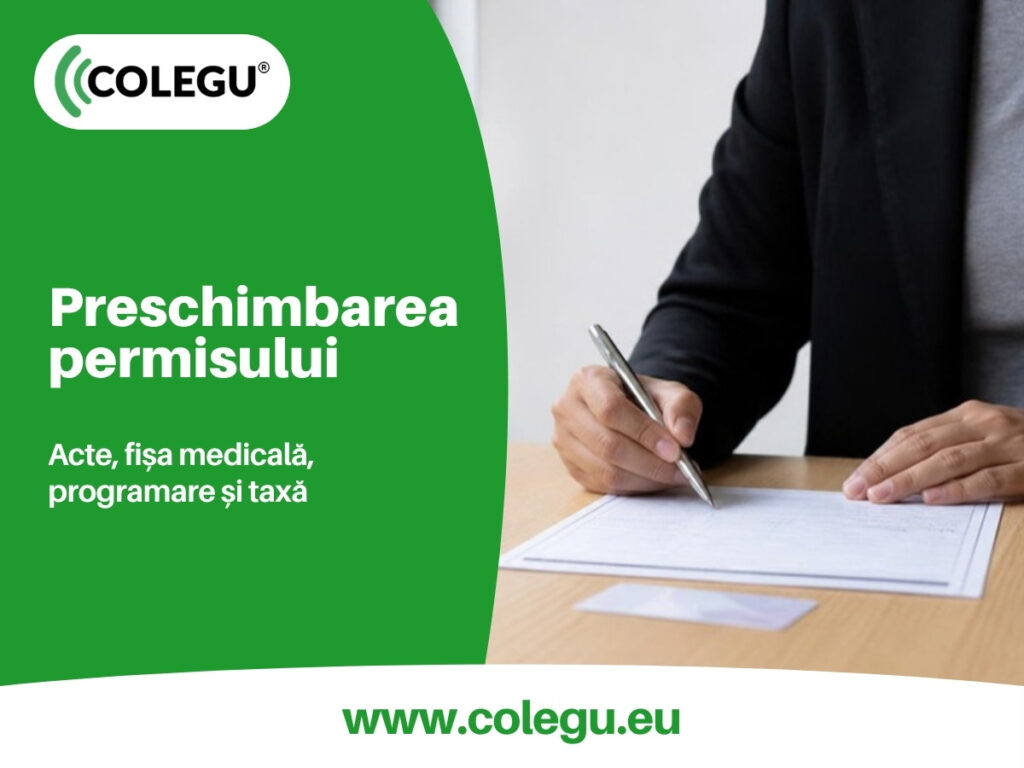 Preschimbarea permisului auto: actele, fișa medicală, taxa și programarea