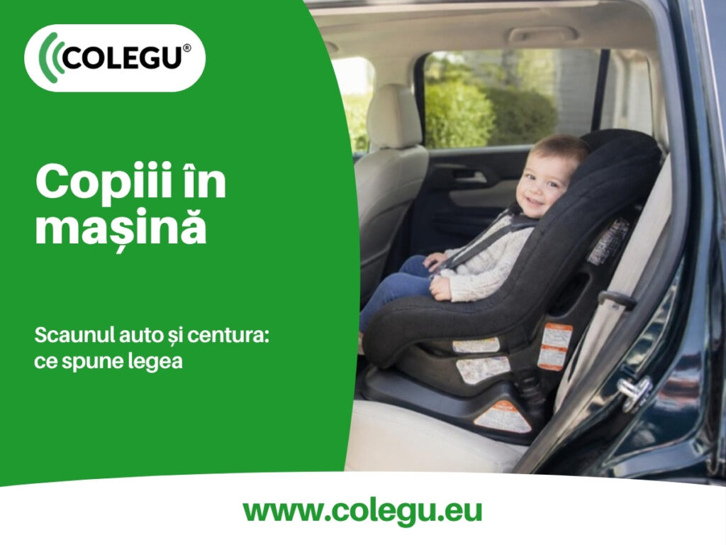 Copiii în mașină: scaunul auto și centura de siguranță, ce spune legea