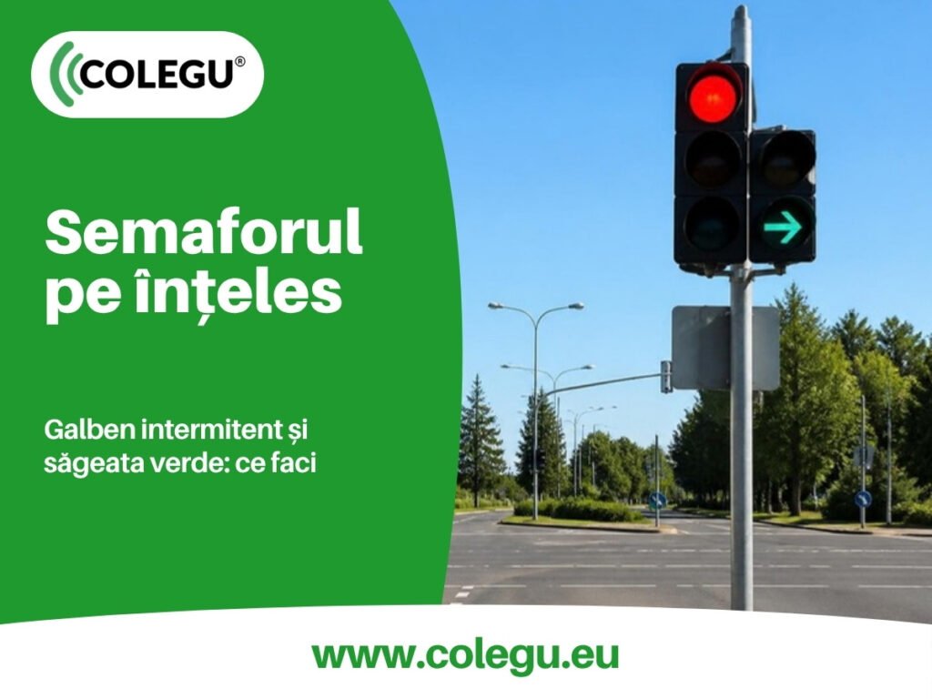Semaforul: culorile, galbenul intermitent și săgeata verde
