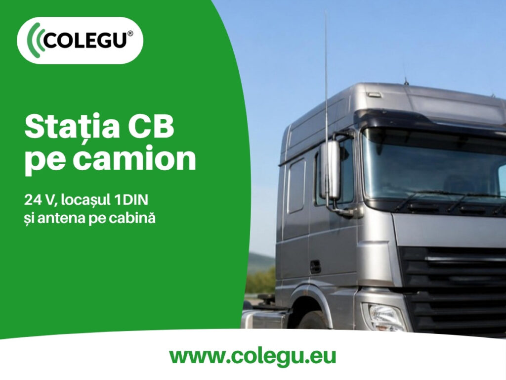 Stația CB pe camion: alimentarea pe 24 V, locașul 1DIN și antena pe cabină