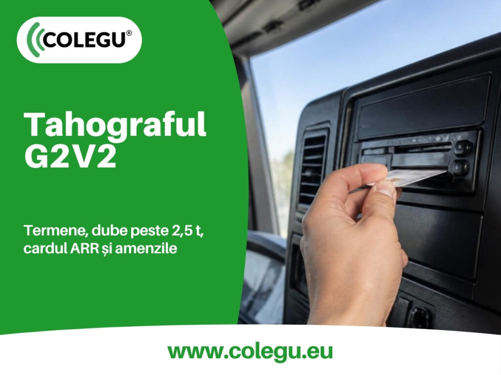 Tahograful inteligent G2V2: termene, card de șofer și amenzi