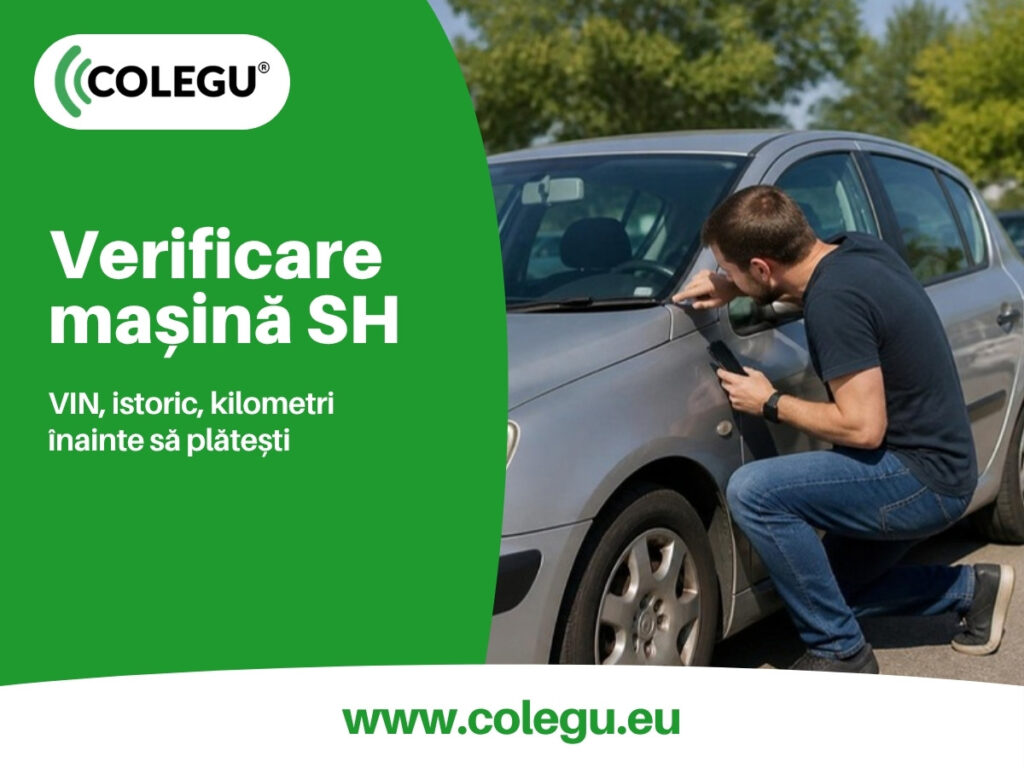 Verificare mașină second hand înainte de cumpărare: acte, VIN și istoric