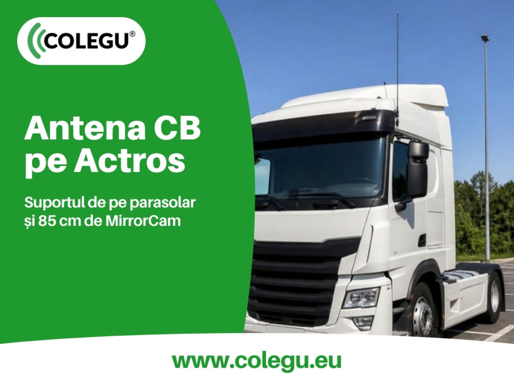 Antena CB pe un camion Mercedes Actros, prinsă pe parasolar, pe partea șoferului
