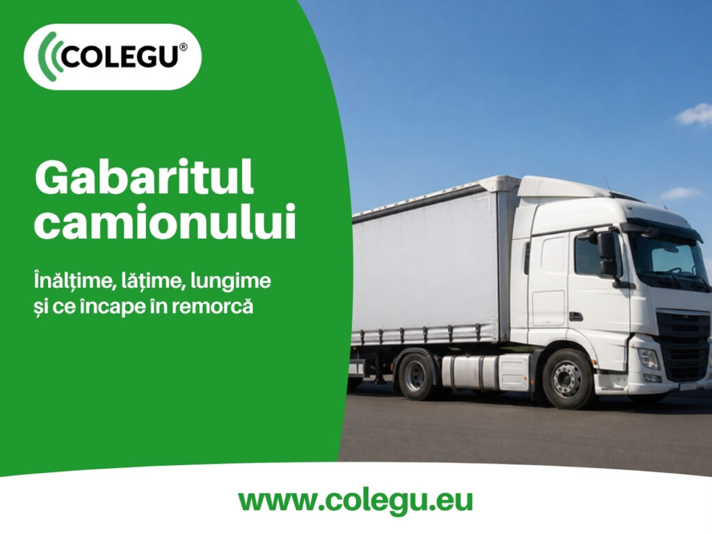 Dimensiunile maxime ale unui camion: înălțime, lățime și lungime