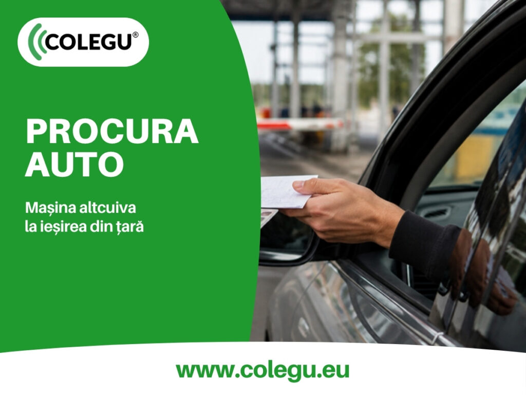 Procura auto pentru ieșirea din țară cu mașina altcuiva, a firmei sau în leasing